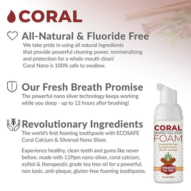 Infographic for Coral Nano Silver Foam Cinnamon Tea Tree toothpaste highlighting all-natural fluoride-free formula, long-lasting fresh breath, and revolutionary ingredients like nano silver, coral calcium, xylitol, and tea tree oil; features product bottle image and benefits list