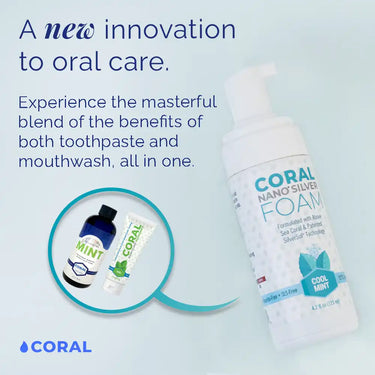 Coral Nano Silver Foaming Toothpaste Cool Mint flavor bottle with text: A new innovation to oral care. Experience the blend of benefits of toothpaste and mouthwash in one. Includes Coral mouthwash and toothpaste, highlighting natural fluoride-free oral care with above sea coral and patented SilverSol technology.