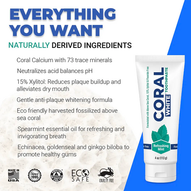Infographic featuring Coral White Toothpaste with naturally derived ingredients. Highlights include Coral Calcium with 73 trace minerals, Xylitol for plaque reduction, eco-friendly above-sea coral sourcing, spearmint essential oil, and herbal extracts like echinacea, goldenseal, and ginkgo biloba that promote healthy gums and fresh breath.